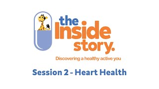 The Inside Story - Session 2 - Heart Health