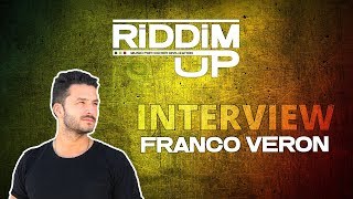 RIDDIM UP - INTERVIEW DE FRANCO VERON