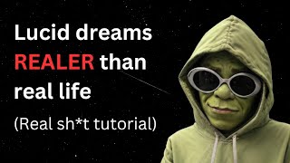 How to make your lucid dreams very clear (hyper-realism)