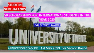 50 Scholarships for International Students// University of Twente// Netherlands// 2023 #masters