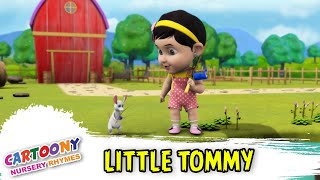 Little Tommy | Nursery Rhyme With Lyrics | English Rhymes For Kids & Children | Cartoony Rhymes |