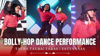 Tauba Tauba | Taras | Satyanaas | Bolly-Hop Dance | Ajivasan Students | ACT 2024