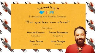 🔥Una sola tribu: Entrevistas con Andrés Jiménez. 🔥 Capítulo 3: "¿Por qué leer con otrxs?"