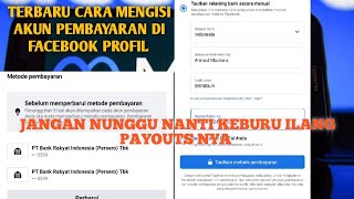 awas jangan salah isi ‼️ begini cara mengisi akun pembayaran di Facebook profil dengan benar