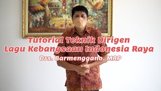 Tutorial Teknik Dirigen Lagu Kebangsaan Indonesia Raya