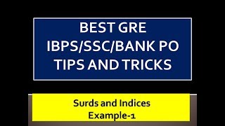 Surds and Indices Example-1: GRE Math Tricks and Tips(IBPS/SSC/GATE/BANK PO)