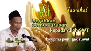 Hidup ini serahkan  kepada Alloh Swt|| Gus Baha || #gusbaha#ngaji#2023#terbaru#tawakal#pasrah#ngaji#