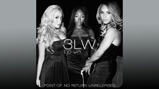 3LW - Do Ya (3LW Unreleased) [Point of No Return Unreleased]