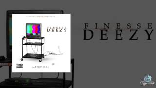 Finesse Deezy - Attention