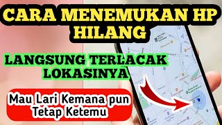 CARA MENEMUKAN HP HILANG MATI TOTAL || CARA MENEMUKAN HP HILANG YANG SUDAH DI RESET