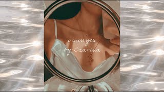 [LYRIC VIDEO] ✨ 𝒾 𝓂𝒾𝓈𝓈 𝓎ℴ𝓊 - 𝒸𝓏𝒶𝓇𝒾𝓃𝒶  |  𝚜𝚞𝚞𝚗𝚒𝚎 ✨