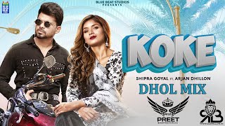 Koke Dhol Mix Shipra Goyal X Arjan Dhillon Ft.Arsh Preet