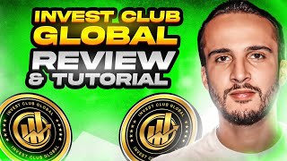 Invest Club Global Review & Tutorial