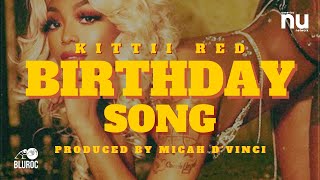 Kittii Red "Birthday Song" (Official Music Video)