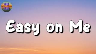 🎵 Adele - Easy On Me || Coldplay, Ariana Grande, Titanic (Mix Lyrics)