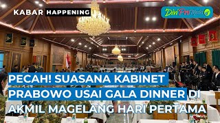 Pecah!Suasana Kabinet Prabowo Usai Gala Dinner di Akmil Magelang Hari Pertama