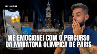 PERCURSO HISTÓRICO DA MARATONA OLÍMPICA DE PARIS 2024! | MPT PARIS EP.04