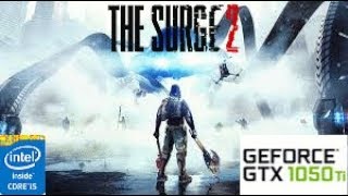 The Surge 2: GTX 1050 TI 4GB I5 4460