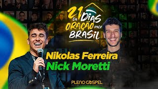 🛑AO VIVO | Nikolas Ferreira e Nick Moretti - 21 dias de oração pelo Brasil 2024