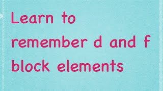 How to remember d and f block elements| Indian Version | Tricks for d and f block elements