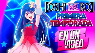 🟣 Oshi no Ko Toda la PRIMERA TEMPORADA resumida EN UN VIDEO 🟣