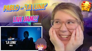 PABLO - 'LA LUNA' LIVE JAM (REACTION)