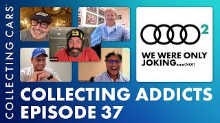 Collecting Addicts Episode 37: We Were Wrong about AUDI!