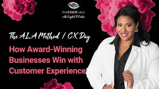 How Award-Winning Businesses Win with Customer Experience | The ALA Method | CX Day