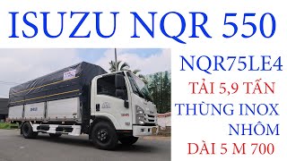 Xe Tải ISUZU 5 Tấn 9 Thùng Muigiá xe tải isuzu 5 tấn Bạt Bửng Nhôm - ISUZU NQR 550