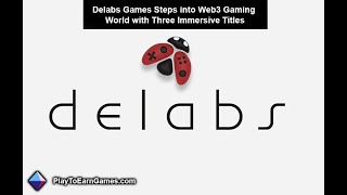 🚀 Delabs Games is about to take the gaming world by storm. It enters the world of web3 gaming! 🎮🌐