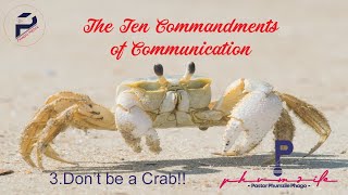 Don't be a crab! Communicate better!