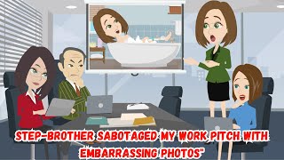 【OSA】Step-Brother Sabotaged My Work Pitch with Embarrassing Photos"