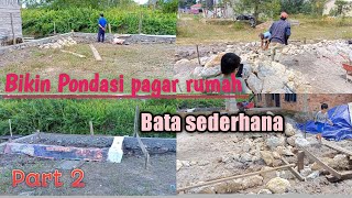 Proses pembuatan pondasi pagar rumah bata sederhana|| part 2