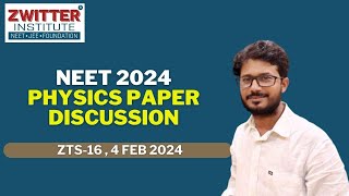 Zwitter Test Series | ZTS-16 | NEET2024 | PHYSICS paper Discussion | Ritesh Sir