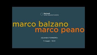 Marco Balzano e Marco Peano. "Quando tornerò"