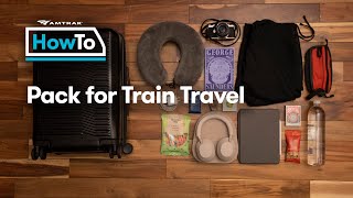 #AmtrakHowTo Pack for Train Travel