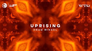 Hrag Mikkel - Uprising (Official Visualizer)