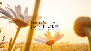 Lord You Are [Live Soaking Worship]