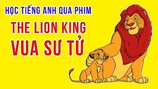 Học tiếng anh qua phim: Vua sư tử -The Lion King