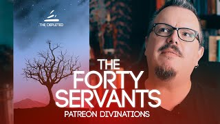 The Forty Servants Patreon Divinations [August Pt2]