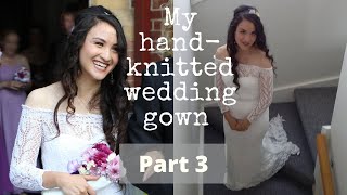 My Hand-Knitted Wedding Dress - PART 3 | Why I made it | My design inspiration