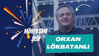 ORXAN LÖKBATANLI/MÖHTƏŞƏM ŞEİR #trending #trend #orxanlokbatanli