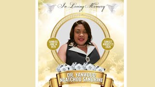 CELEBRATION OF THE LIFE OF DR. TCHAPTCHET YANWOUO SANDRINE, ÉPOUSE NGATCHOU