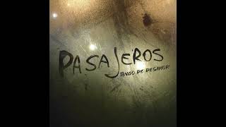 Pasajeros - Tango de Desamor