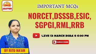 MOST MCQs SESSION | BY RITU MA'AM | #DSSSB #NORCET #ESIC #SGPGI #RML #RRB | DNA NURSING COACHING