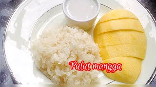 Resep dan Cara buat pulut mangga | pulut manggo | Thai Mango sticky rice