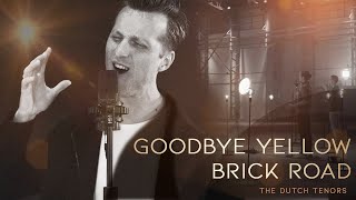 The Dutch Tenors - Goodbye Yellow Brick Road (covering Elton John)