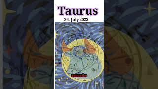 26 July 2023 Horoscope #todayshoroscope #taurustoday  #tauruslove  #moon9carehoroscope #astrology