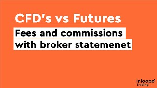 CFD vs Futures - Fees and Commissions with my Broker