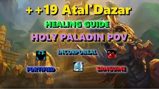 ++19 Atal'Dazar Healing Guide | Holy Paladin PoV | Dragonflight Season 3